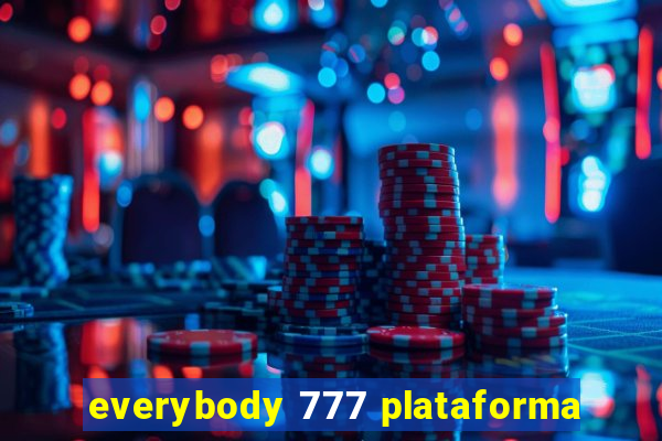 everybody 777 plataforma